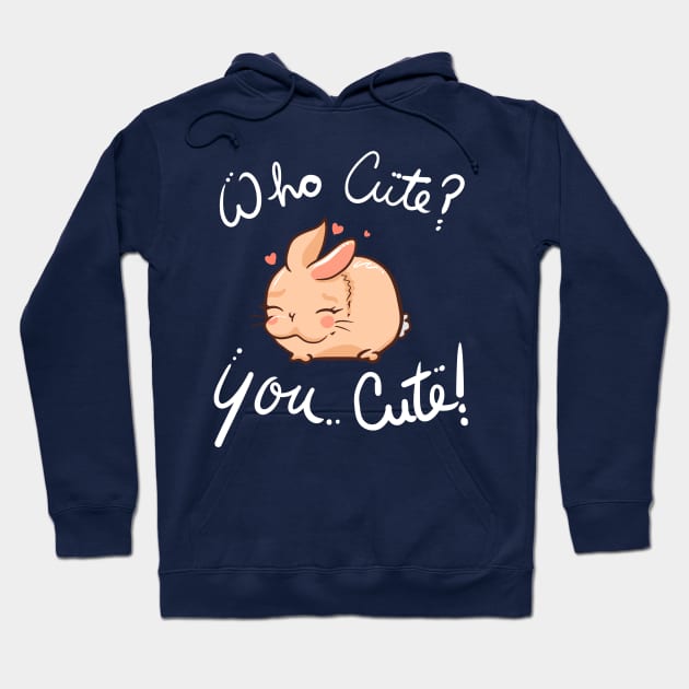 Who Cute You Cute Hoodie by Neoqlassical